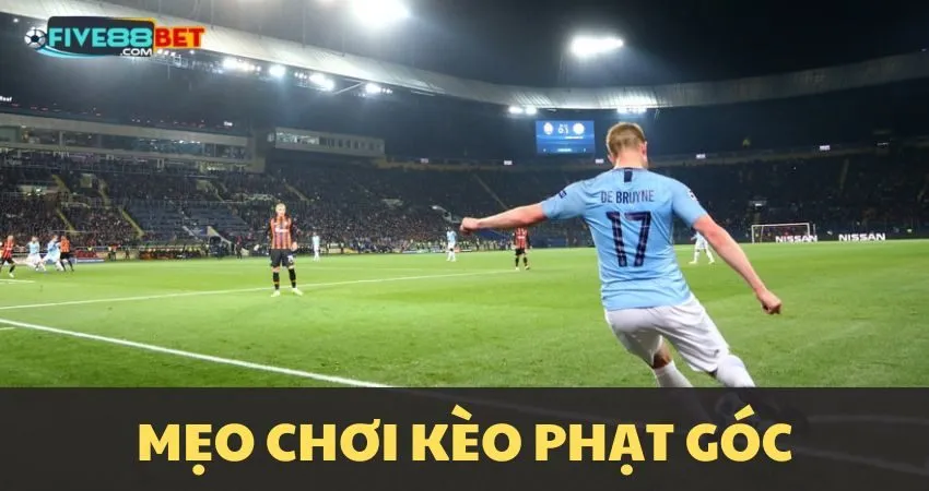 Mẹo soi kèo phạt góc tại Five88